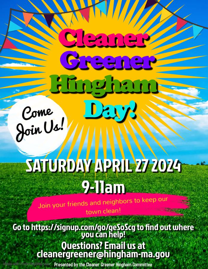 Flyer for Cleaner Greener Hingham Day April 27, 2024 9 am to 11 am
